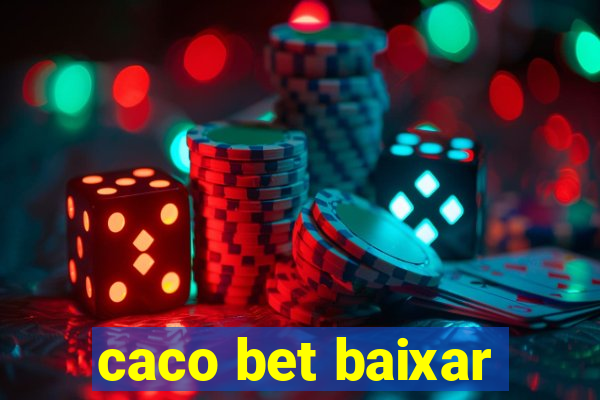 caco bet baixar